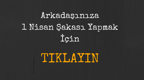 Sevdiklerinize Şaka Yapın: 1 Nisan Gazetesi